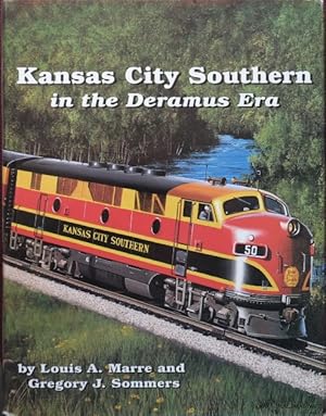 Kansas City Southern in the Deramus Era