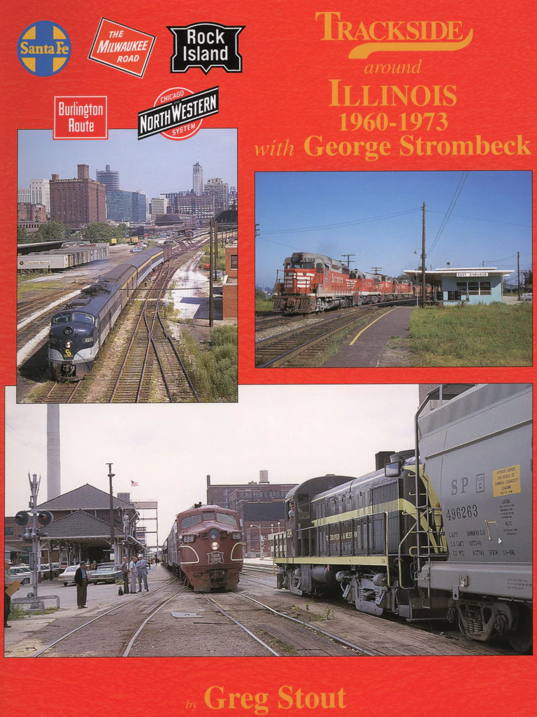 Trackside around Illinois 1960-1973 with George Strombeck