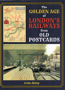 The Golden Age of London's Railways from Old Postcards