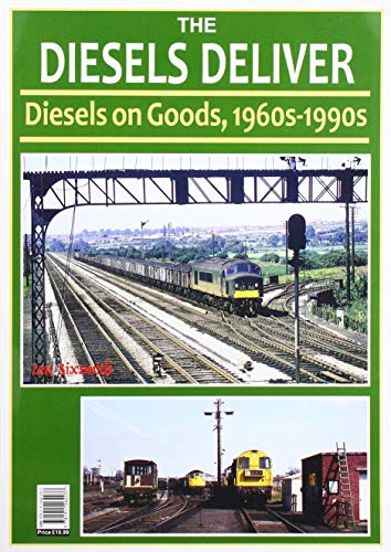 The Diesels Deliver - Diesels on Goods, 1960s - 1990s