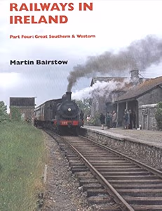 Railways in Ireland: Great Southern & Western Part Four