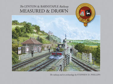The Lynton & Barnstaple Railway Measured & Drawn