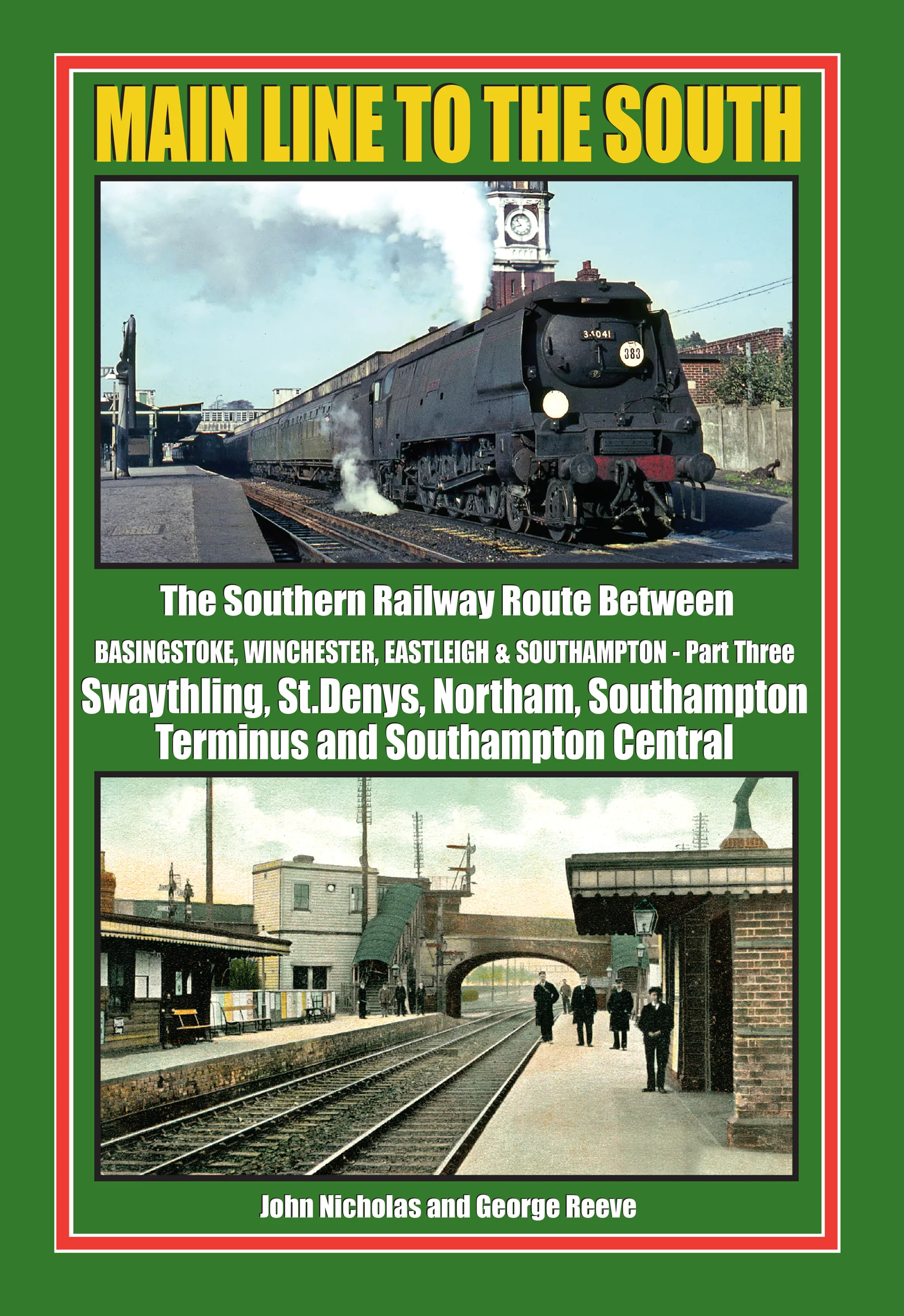 Main Line to The South - Part 3: Swaythling, St.Denys, Northam, Southampton Terminus and Southampton Central  IN STOCK