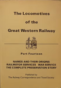 The Locomotives of the Great Western Railway, Part Fourteen: Names and their origins, Railmotor services, War service, The complete preservation story