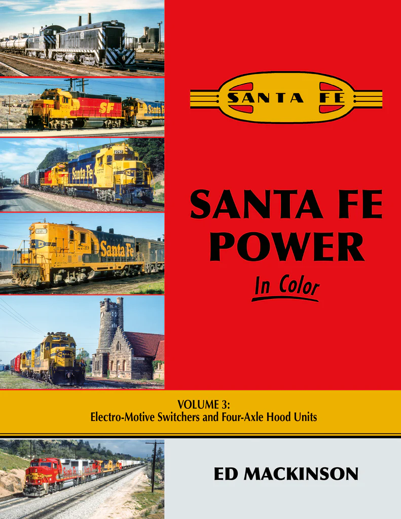 Santa Fe Power In Color Volume 3: Electro-Motive Switchers and Four-Axle Hood Units