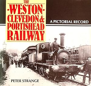 The Weston, Clevedon & Portishead Railway : a pictorial Record