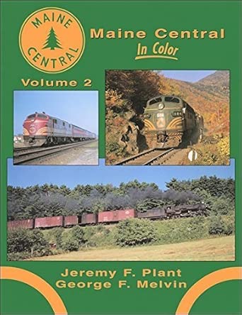 Maine Central In Color Volume 2
