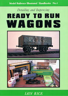 Model Railways Illustrated Handbooks No.1 Detailing and Improving Ready to Run Wagons