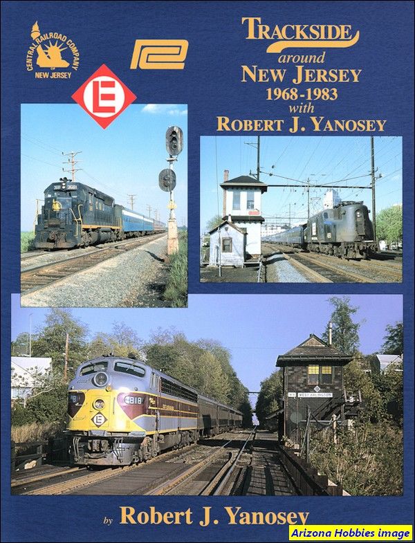 Trackside around New Jersey 1968-1983 with Robert J. Yanosey