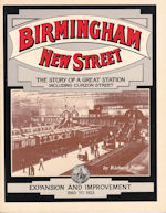 Birmingham New Street The Story of a Great Station inc: Curzon Street