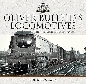 Oliver Bulleid's Locomotives