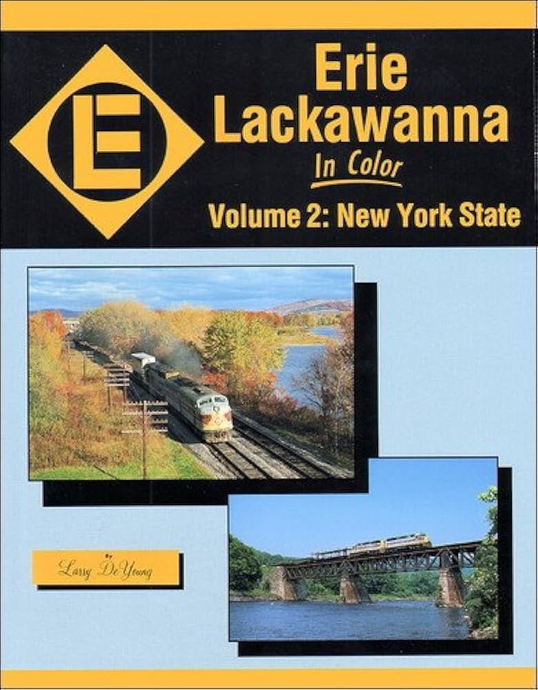 Erie Lackawanna In Color Volume 2: New York State