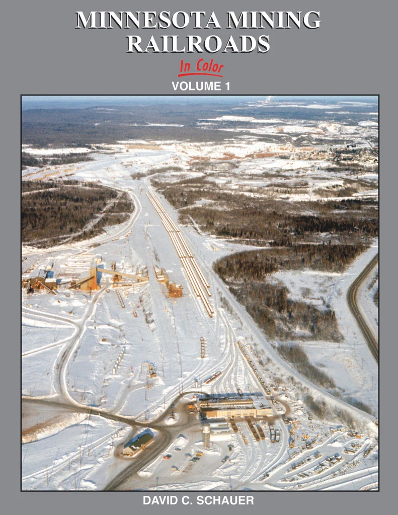 Minnesota Mining Railroads In Color Volume 1