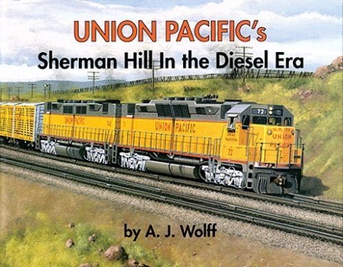 Union Pacific's Sherman Hill in the Diesel Era