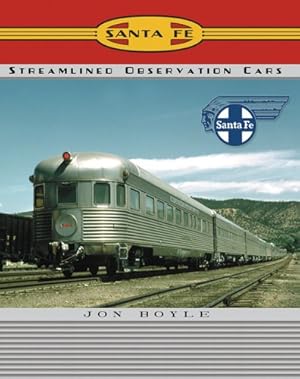Sante Fe Railway's Streamlined Observation Cars