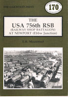 The USA 756th RSB (Railway Shop Battalion) At Newport (Ebbw Junction)