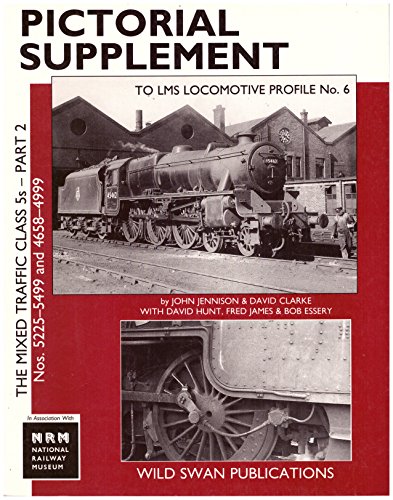 Pictorial Supplement to LMS Locomotive Profile No 6 - The Mixed Traffic Class 5s Nos 5225-5499 and 4658-4999