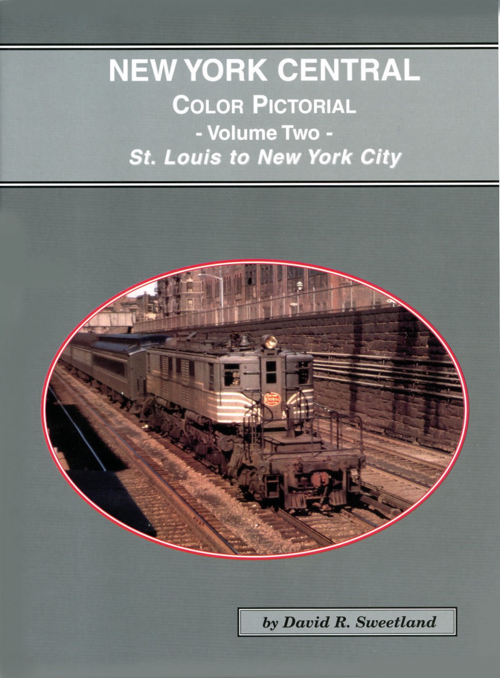 New York Central Color Pictorial: Volume Two - St. Louis to New York City