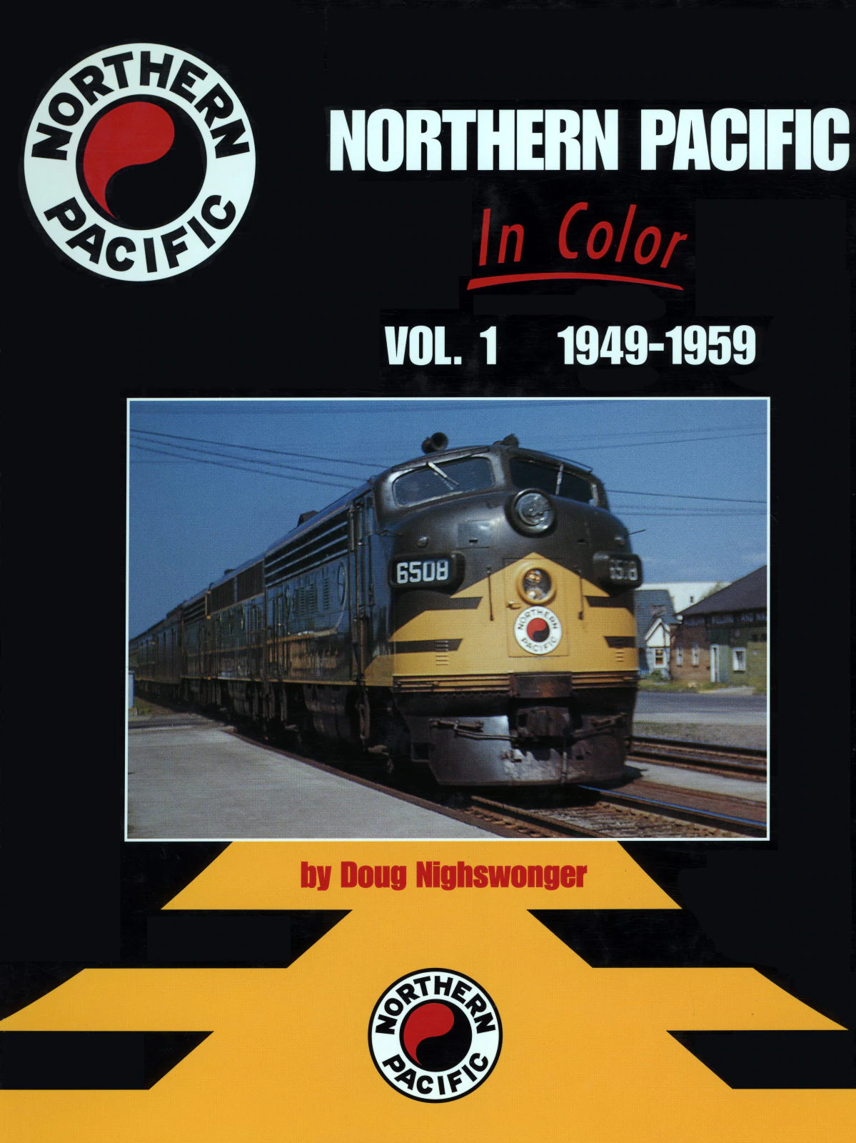 Northern Pacific In Color Volume 1: 1949-1959