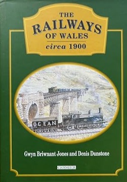 The Railways of Wales circa 1900