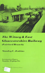 The Witney & East Gloucestershire Railway ( Fairford Branch )