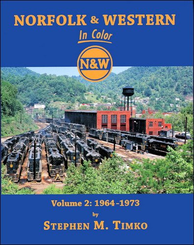 Norfolk & Western in Color Volume 2: 1964-1973