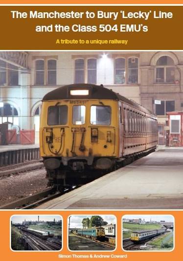 The Manchester to Bury 'Lecky' Line and the Class 504 EMUs
