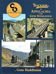 Trackside in Appalachia with Gene Huddleston