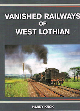Vanished Railways of West Lothian