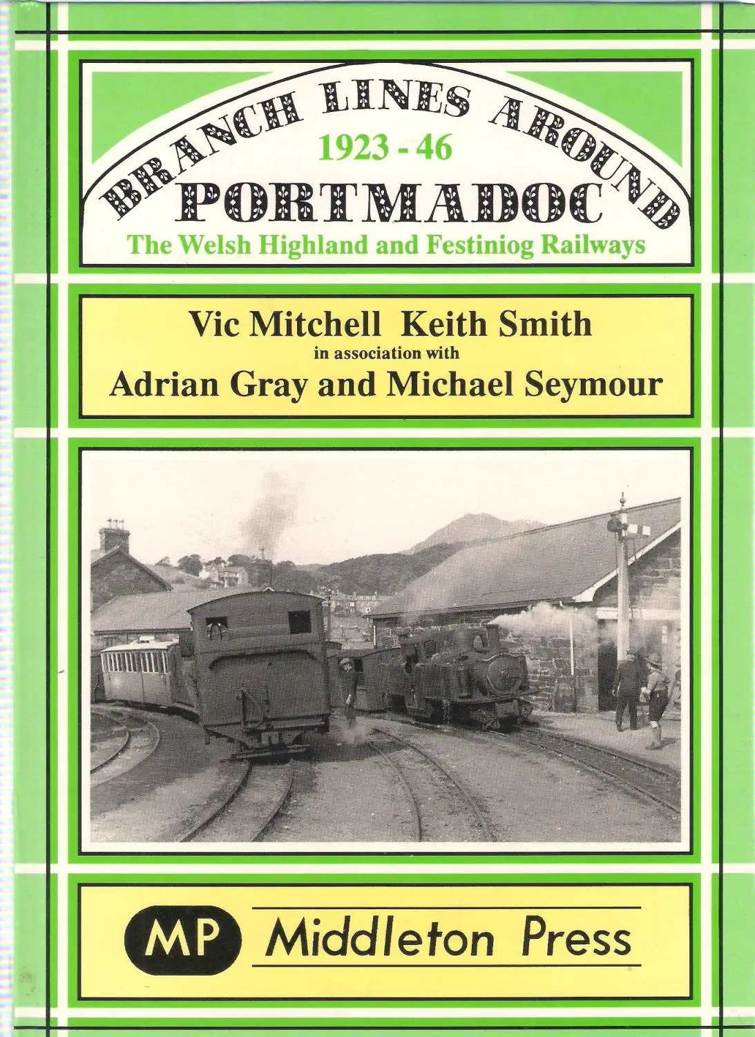 Branch Lines around Portmadoc 1923-46