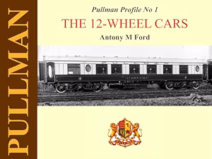 Pullman Profile No. 1: The 12-Wheel Cars