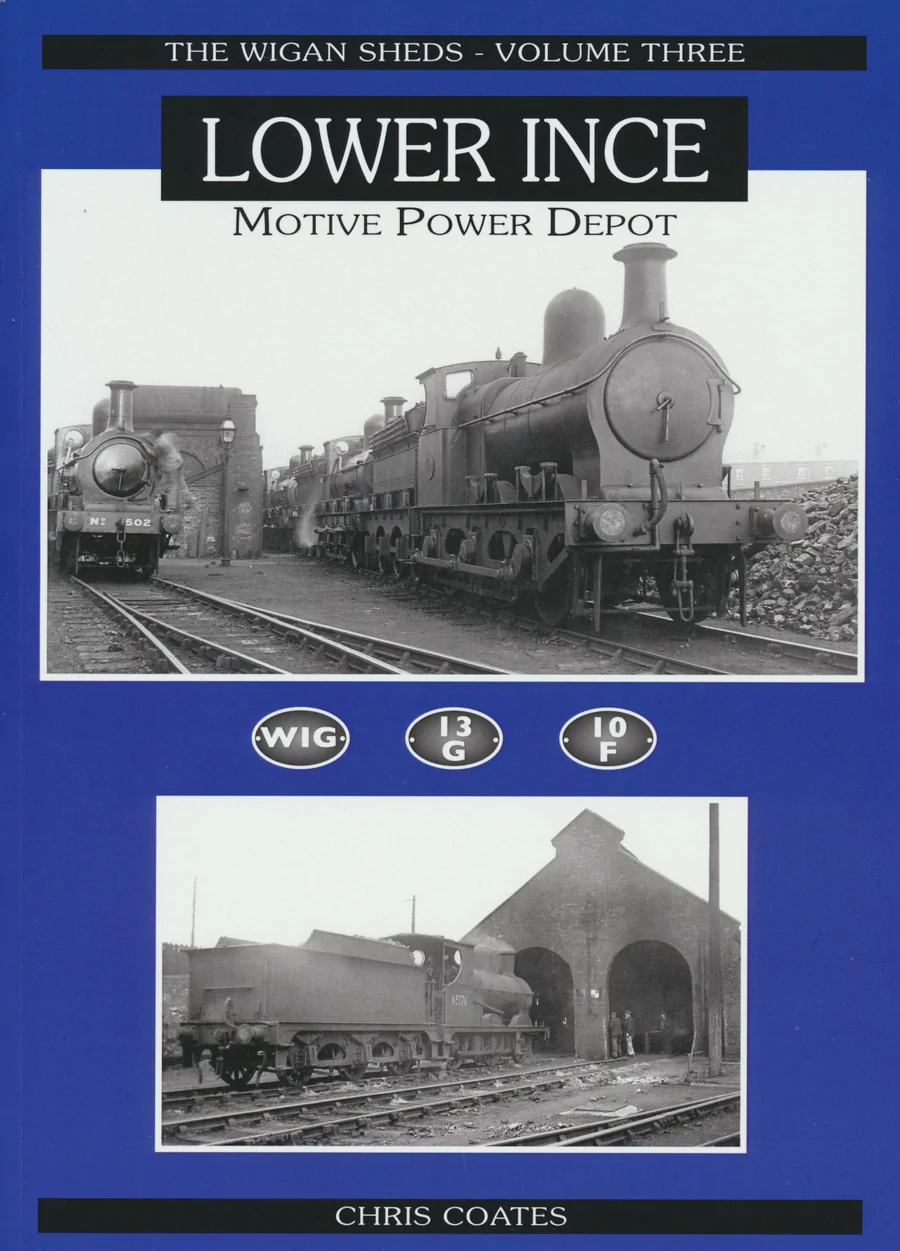 The Wigan Sheds- Volume 3 Lower Ince Motive Mower Depot