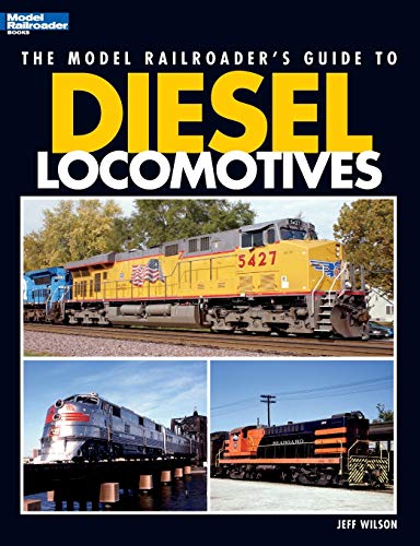 The Model Railroader's Guide to Diesel Locomotives