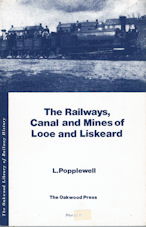 The Railways, Canal and Mines of Looe and Liskeard