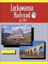 Lackawanna Railroad In Color Volume 1