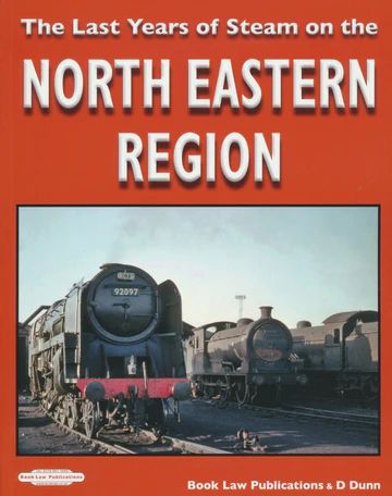 The Last years of steam on the North Eastern Region