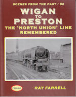 Scenes from the Past : 52 Wigan to Preston