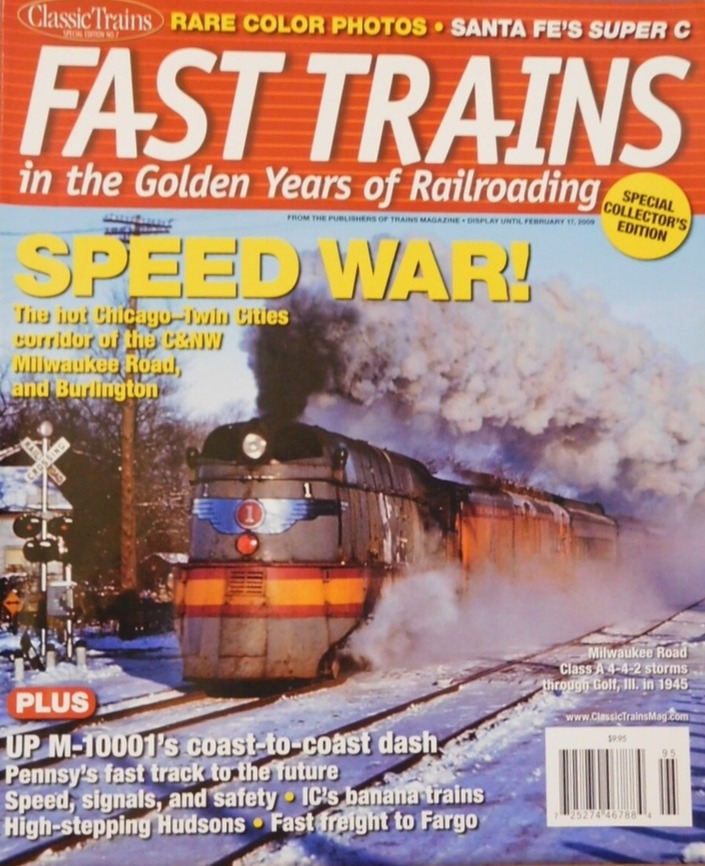 Classic Trains Special Edition No. 7 - Fast Trains in the Golden Years of Railroading