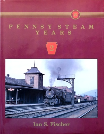 Pennsy Steam Years Volume 2