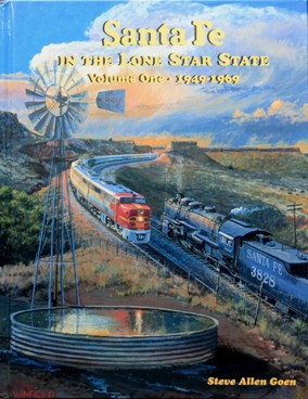 Santa Fe in the Lone Star State Volume One 1949-1969