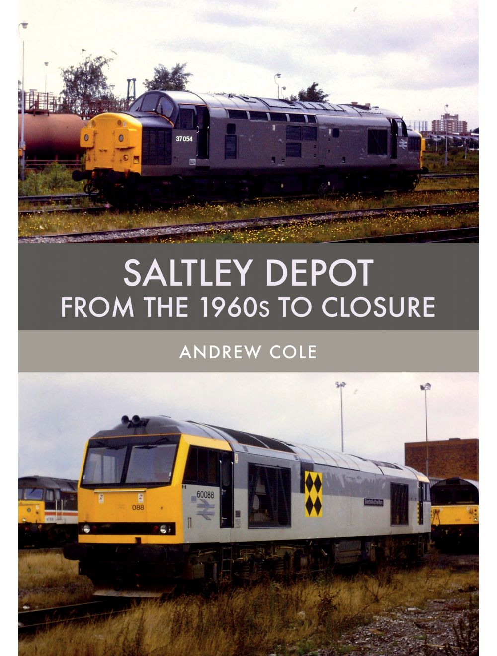 Saltley Depot From the 1960s to Closure