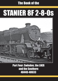 The Book of the Stanier 8F 2-8-0s Part 4: Swindon, the LNER and the Southern Nos.4844-48633