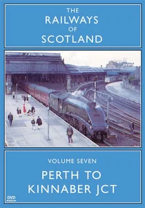 The Railways Of Scotland Volume Seven: Perth To Kinnaber Junction