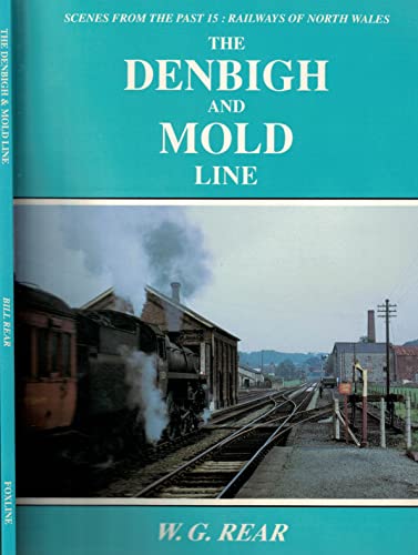 Scenes from the Past: 15 Railways of North Wales - The Denbigh and Mold Line