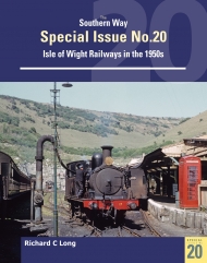 Southern Way Special Issue No. 20 Isle of Wight Railways in the 1950s 