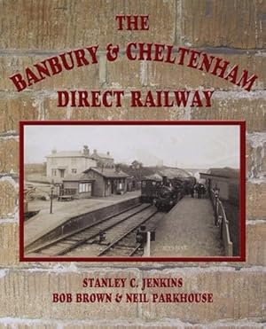 The Banbury and Cheltenham Direct Railway