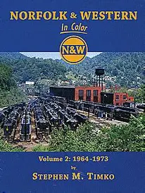 Norfolk & Western In Color Volume 2 1964-1973