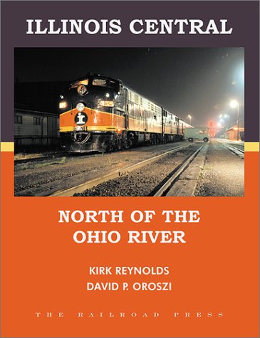 Illinois Central: North of the Ohio River