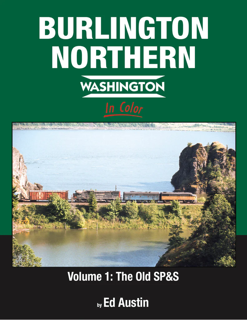 Burlington Northern Washington Volume One: The Old SP&S