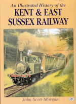 An Illustrated History of the Kent & East Sussex Railway